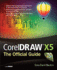 Coreldraw X5 the Official Guide