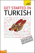 get started in turkish with two audio cds a teach yourself guide