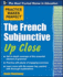 Practice Makes Perfect the French Subjunctive Up Close (Practice Makes Perfect Series)
