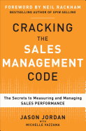 cracking the sales management code the secrets to measuring and managing sa