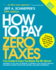 How to Pay Zero Taxes