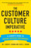 The Customer Culture Imperative: a Leader's Guide to Driving Superior Performance
