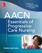aacn essentials of progressive care nursing third edition