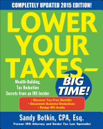 lower your taxes big time 2015 edition wealth building tax reduction secret