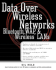 Data Over Wireless Networks: Bluetooth, Wap, and Wireless Lans
