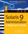 Solaris 9 Administration: a Beginner's Guide