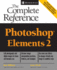 Photoshop(R) Elements: the Complete Reference