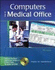 Computers in the Medical Office: Includes Medisoft Advanced Version 11 Student Data Template