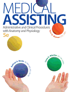 medical assisting administrative and clinical procedures with a and p