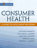 Consumer Health a Guide to Intelligent Decisions