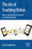 The Art of Teaching Online: How to Start and How to Succeed as an Online Instructor Paperback? Illustrated, November 29, 2017