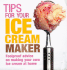 Tips for Your Ice Cream Maker