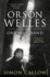 Orson Welles, Volume 3: One-Man Band (Orson Welles Biographies, 5)