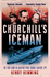 Churchill's Iceman: the True Story of Geoffrey Pyke: Genius, Fugitive, Spy
