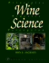 Wine Science: Principles, Practice, Perception (Food Science and Technology)