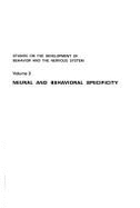 Neural and Behavioral Specificity (Studies on the Development of Behavior and the Nervous System; V. 3)