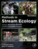 Methods in Stream Ecology: Ecosystem Structure (Volume 1) and Ecosystem Function (Volume 2), Two Volume Set