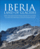 Iberia, Land of Glaciers: How the Mountains Were Shaped by Glaciers