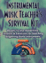 Instrumental Music Teacher's Survival: Ready-to-Use Guidelines, Lessons & Exercises for Teaching Beginning Band Instruments