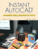 Instant Autocad: Essentials Using Autocad Lt 2002 W/ Cd-Rom