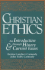 Christian Ethics: an Introduction Through History and Current Issues