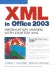 Xml in Office 2003: Information Sharing With Desktop Xml