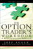 Option Trader's Workbook, the: a Problem-Solving Approach
