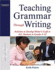 Teaching Grammar Through Writing: Activities to Develop Writer's Craft in All Students in Grades 4-12