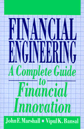 financial engineering a complete guide to financial innovation