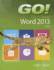 Go! With Microsoft Word 2013 Brief (Go! for Office 2013)