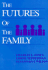 Futures of the Family, the
