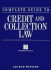 The Complete Guide to Credit and Collection Law (Complete Guide to Credit & Collection Law Supplement)