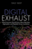 Digital Exhaust: What Everyone Should Know About Big Data, Digitization, and Digitally Driven Innovation (Ft Press Analytics)
