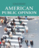 American Public Opinion: Its Origins, Content and Impact