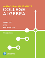 A Graphical Approach to College Algebra (7th Edition)