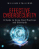 Effective Cybersecurity: Understanding and Using Standards and Best Practices