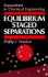 Separations in Chemical Engineering: Equilibrium-Staged Separations
