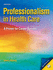 Professionalism in Health Care: a Primer for Career Success [With Cdrom]