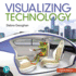Visualizing Technology, Complete (2nd Edition)