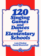120 singing games and dances for elementary schools