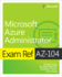 Microsoft Azure Administrator Exam Ref Az-104