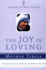 The Joy in Loving: a Guide to Daily Living (Compass)