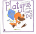Platypus and the Lucky Day