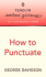 How to Punctuate: Penguin Writer's Guide (Penguin Writers' Guides)