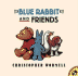 Blue Rabbit and Friends