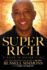 Super Rich: a Guide to Having It All