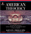 American Theocracy: the Peril and Politics of Radical Religion, Oil, and Borrowed Money in the 21stcentury