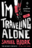 I'M Traveling Alone: a Thriller