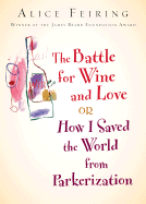 battle for wine and love or how i saved the world from parkerization