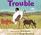 Trouble